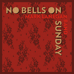 Lanegan_nobellsonsunday_ep_itunes_large
